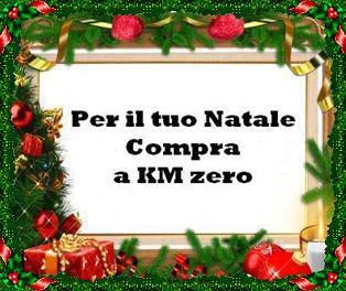 Per queste festività "Compra a Km Zero"