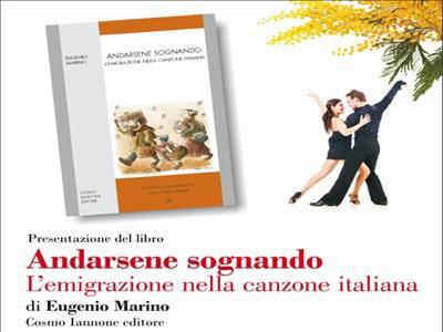 “Andarsene sognando”, un libro sull'emigrazione italiana