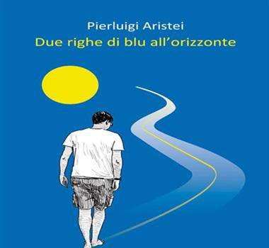 “Due righe blu all'orizzonte”, il libro di Aristei