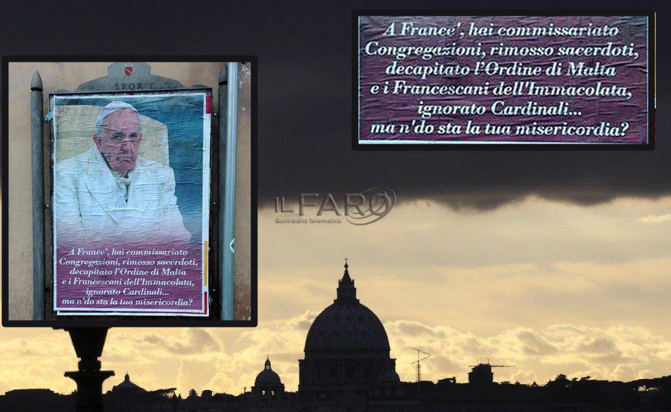 Mai successo a #Roma, manifesti di contestazione contro Papa Francesco