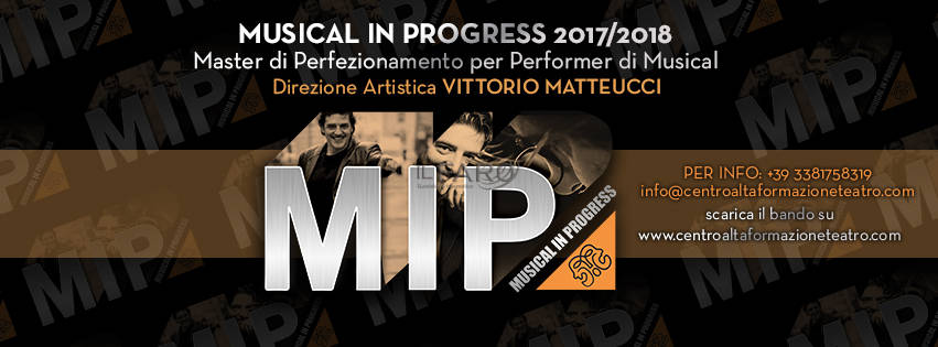 Bando di ammissione M.I.P Musical in Progress &#8211; Direzione Artistica Vittorio Matteucci