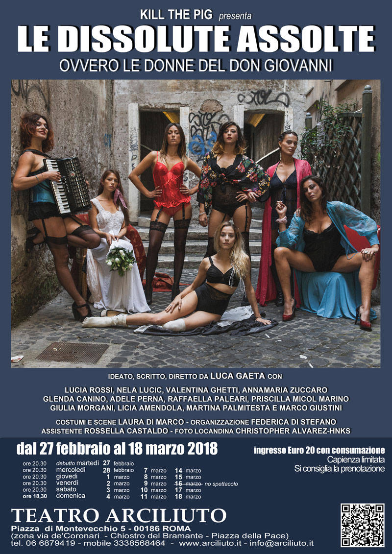 “Le Dissolute Assolte” tornano in scena al Teatro Arciliuto di Roma (27 Febbraio &#8211; 18 Marzo 2018)