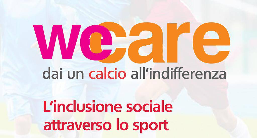 We Care, un calcio all’indifferenza, il 5 maggio una tavola rotonda all’Università Cattolica