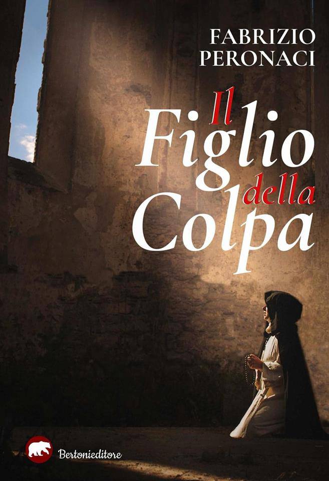 E’ uscito in libreria “Il figlio della colpa”, del giornalista del “Corriere della sera” Fabrizio Peronaci