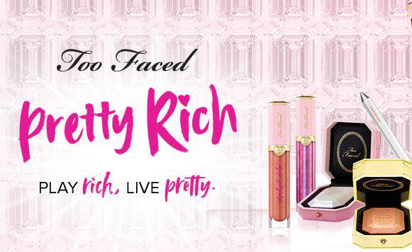 Pretty Rich Collection by Too Faced