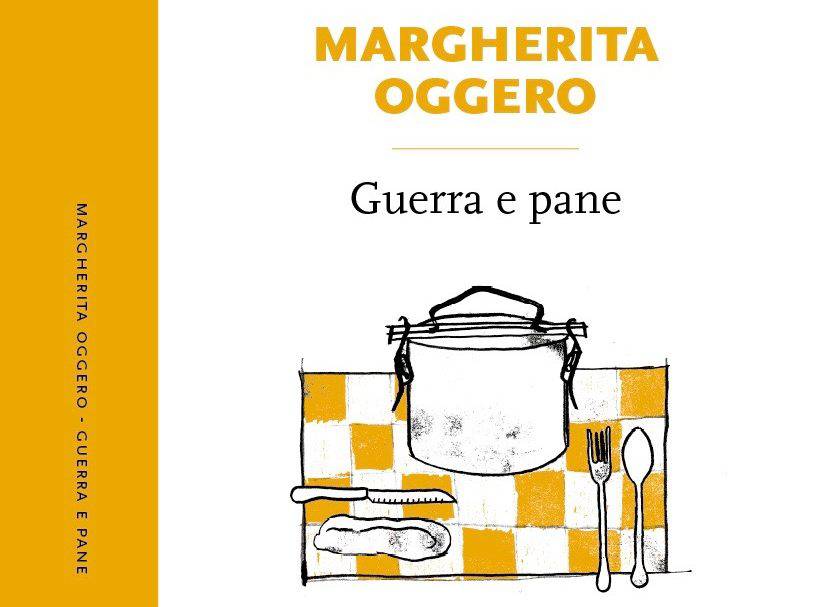 Guerra e pane, il nuovo libro di Margherita Oggero