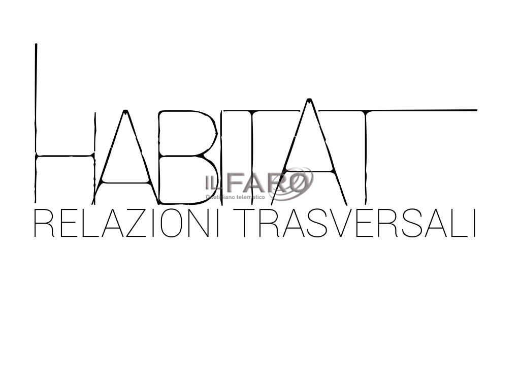 Habitat. Relazioni trasversali: a cura del Collettivo Curatoriale Luiss Master of Art