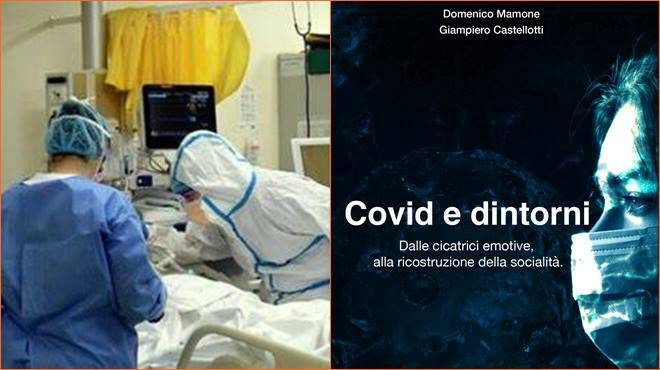 “Covid e dintorni”, il libro di Mamone e Castellotti sull’emergenza che ha sconvolto l’Italia