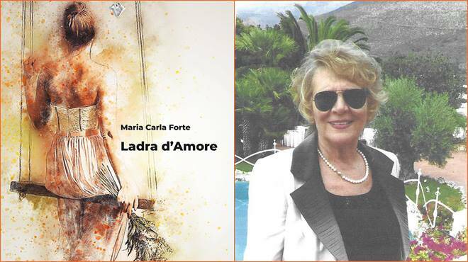 “Ladra d’amore”, è in libreria il romanzo della scrittrice fondana Maria Carla Forte