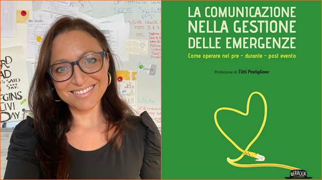 “La comunicazione nella gestione delle emergenze”: arriva il manuale operativo di Anna Zuccaro