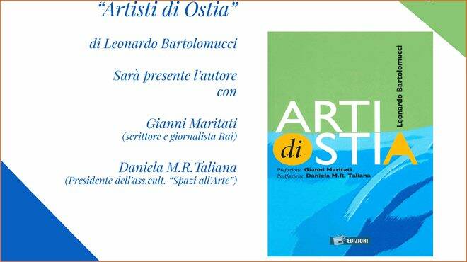 “Artisti di Ostia”: alla Biblioteca Elsa Morante la presentazione del libro di Leonardo Bartolomucci