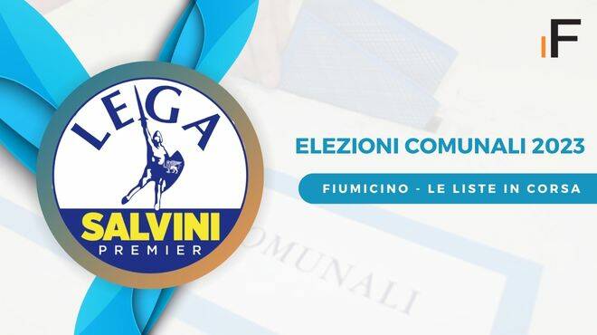 Fiumicino 2023, la lista dei candidati per la Lega – Salvini Premier