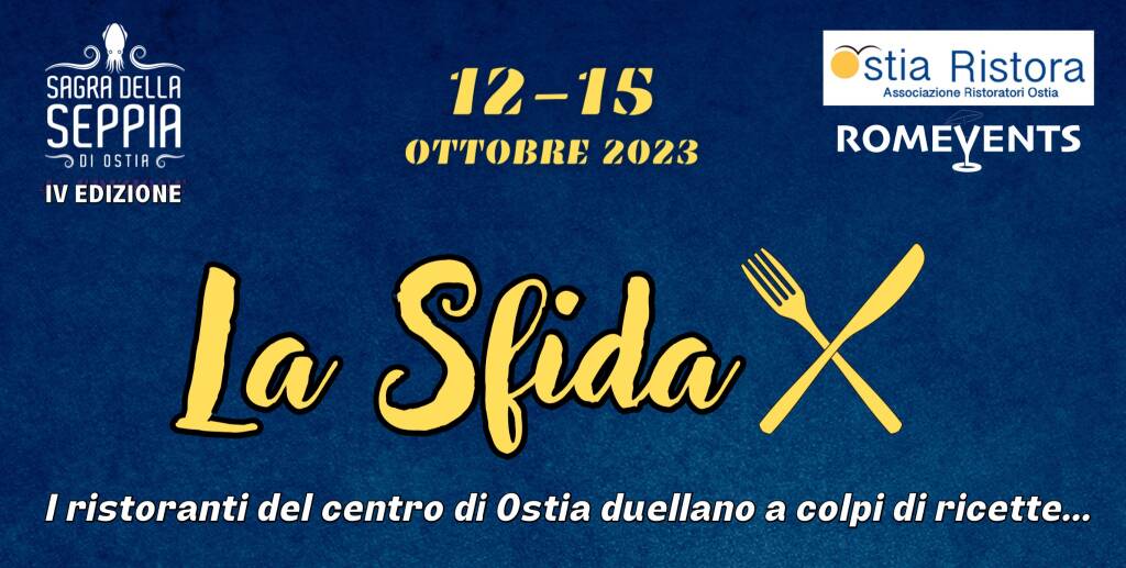 Sagra della Seppia 2023 presenta “La Sfida”: dal 12 al 15 ottobre, quattro ristoranti del centro di Ostia duellano a colpi di ricette a base di seppia